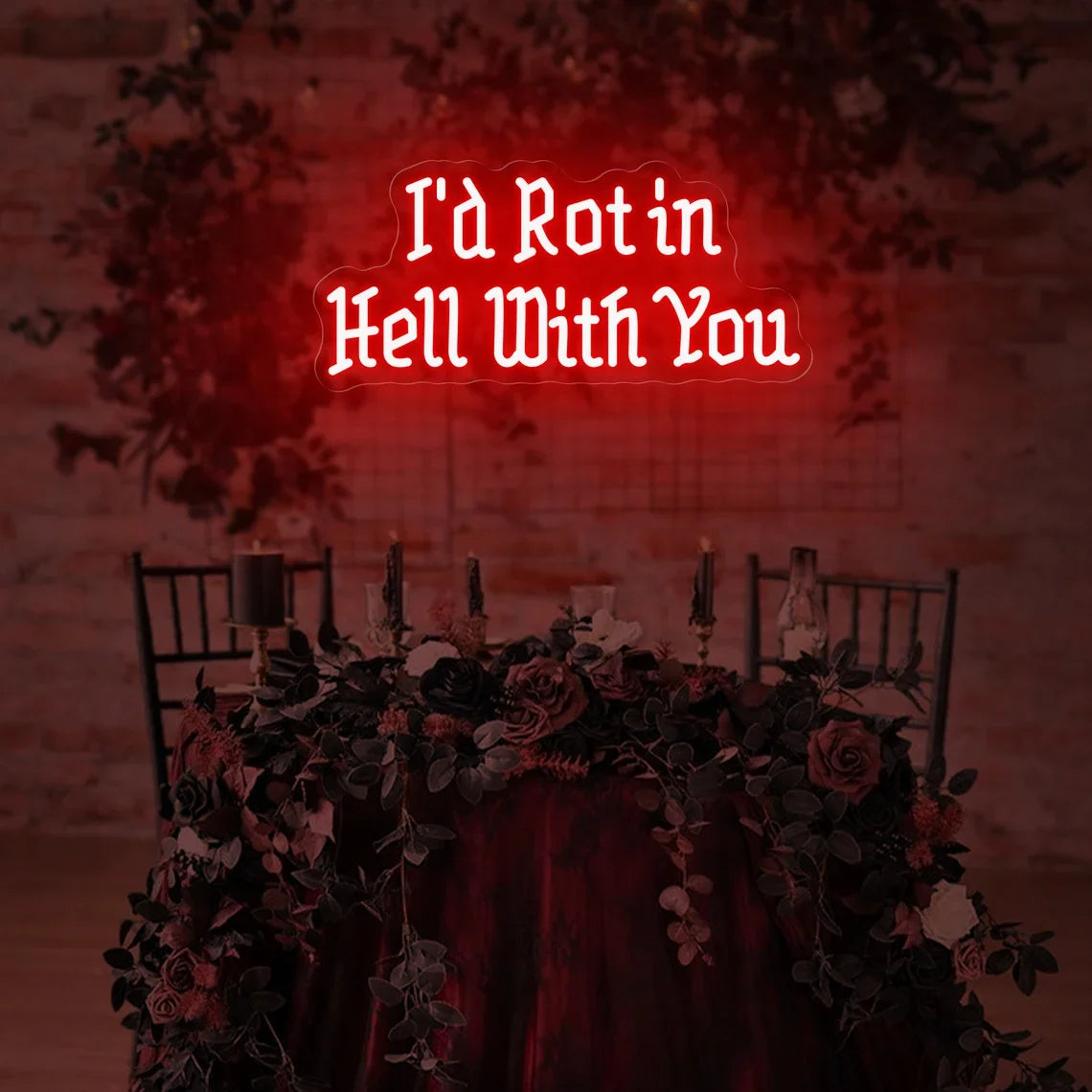 I’d Rot in Hell with You Neon Sign, wedding neon sign, Gothic Home Decor,Bar Decor,Gift for Her